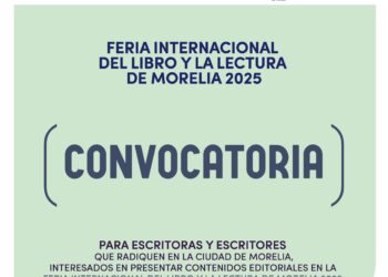 Lanza SeCultura Morelia convocatorias participar en la cuarta edición de la FILLM 2025