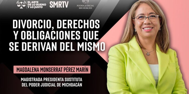 Magistrada Monserrat Pérez Marín aborda el tema de divorcio, derechos y obligaciones en El Arte de lo Bueno y lo Justo