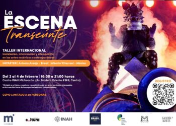 Invita SeCultura Morelia a taller internacional de artes escénicas ‘La Escena Transeúnte’