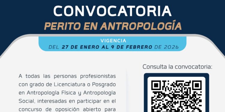 Se ofertan tres plazas, dos para Perito en Antropología Física y una para Antropología Social en áreas estratégicas de la institución